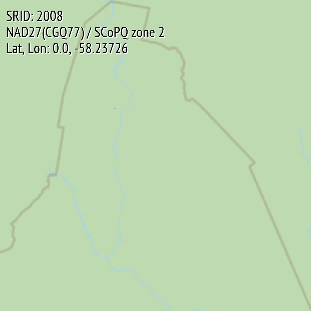 NAD27(CGQ77) / SCoPQ zone 2 (SRID: 2008, Lat, Lon: 0.0, -58.23726)