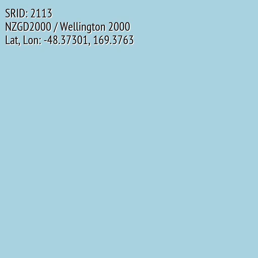 NZGD2000 / Wellington 2000 (SRID: 2113, Lat, Lon: -48.37301, 169.3763)