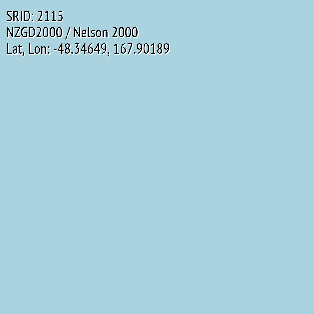 NZGD2000 / Nelson 2000 (SRID: 2115, Lat, Lon: -48.34649, 167.90189)