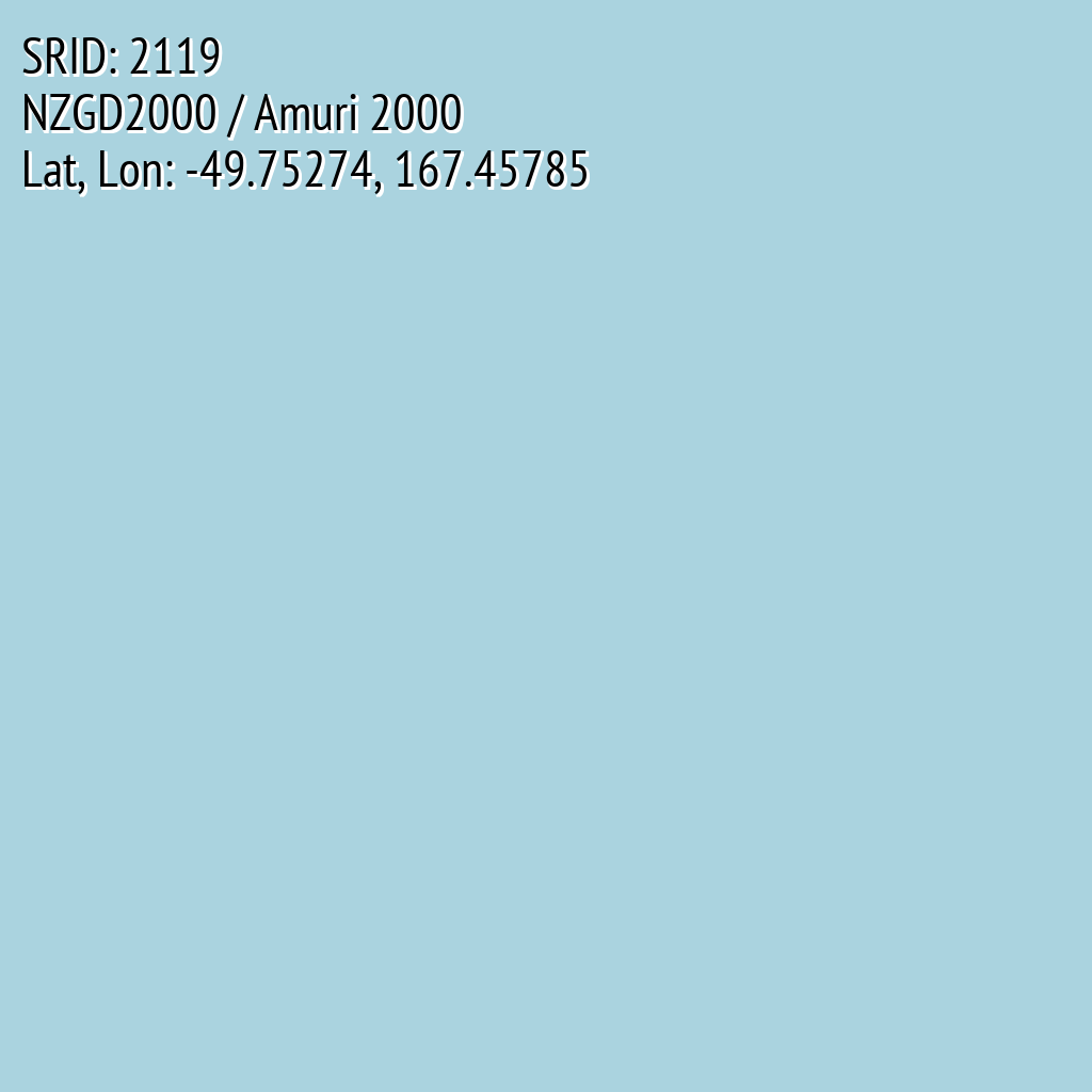 NZGD2000 / Amuri 2000 (SRID: 2119, Lat, Lon: -49.75274, 167.45785)