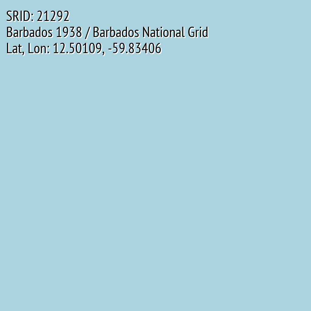 Barbados 1938 / Barbados National Grid (SRID: 21292, Lat, Lon: 12.50109, -59.83406)