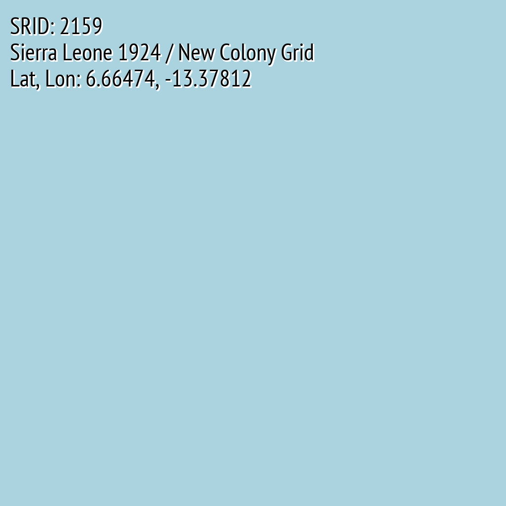 Sierra Leone 1924 / New Colony Grid (SRID: 2159, Lat, Lon: 6.66474, -13.37812)