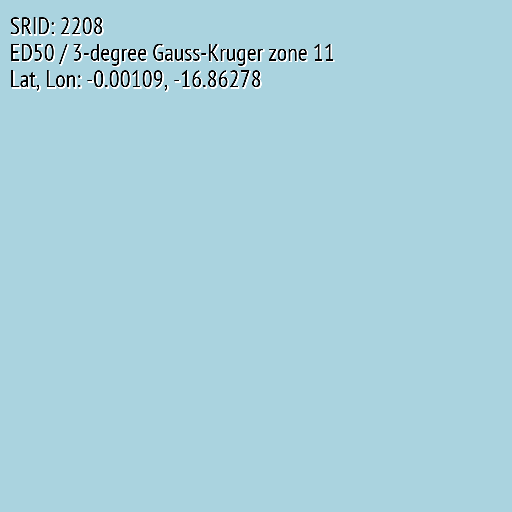 ED50 / 3-degree Gauss-Kruger zone 11 (SRID: 2208, Lat, Lon: -0.00109, -16.86278)