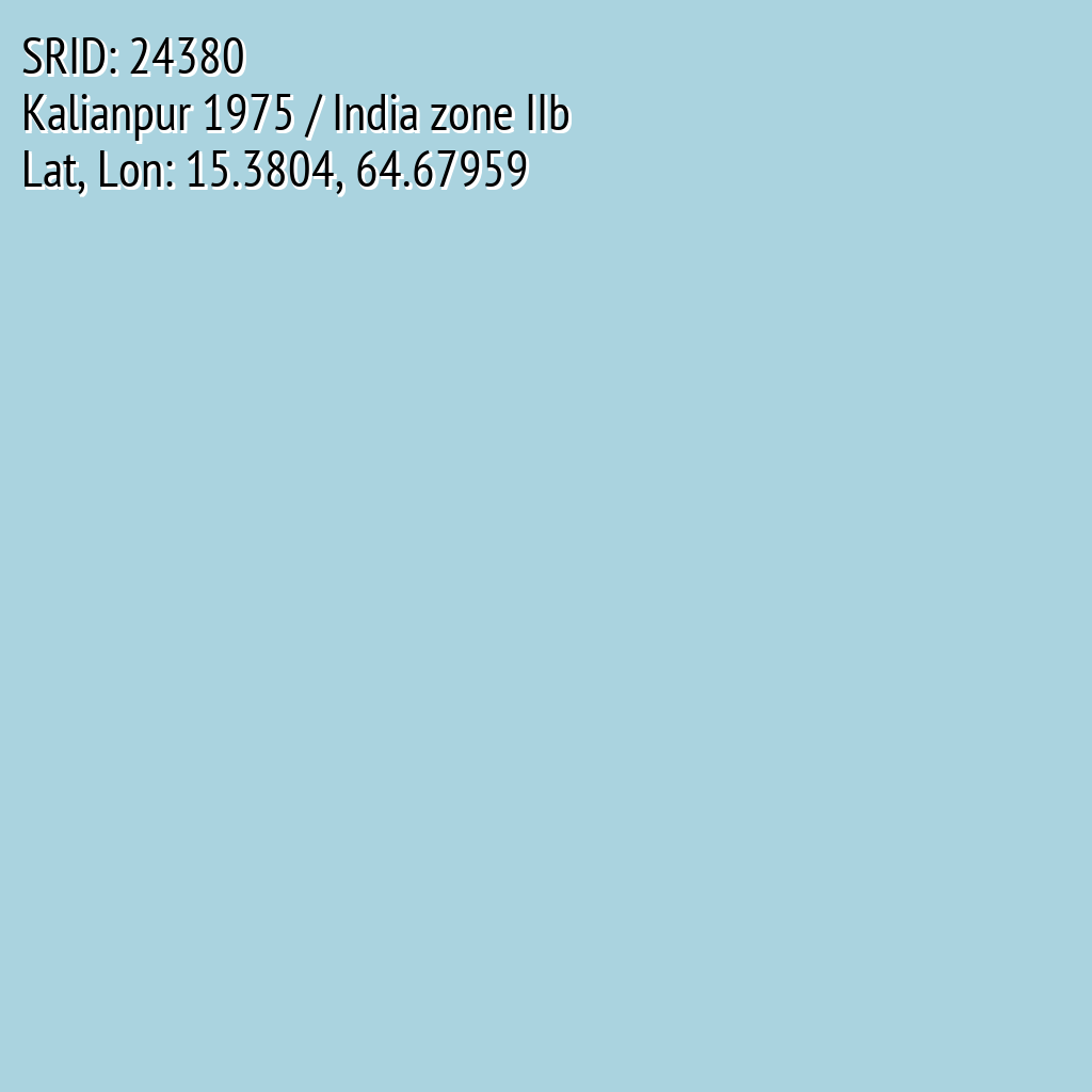 Kalianpur 1975 / India zone IIb (SRID: 24380, Lat, Lon: 15.3804, 64.67959)