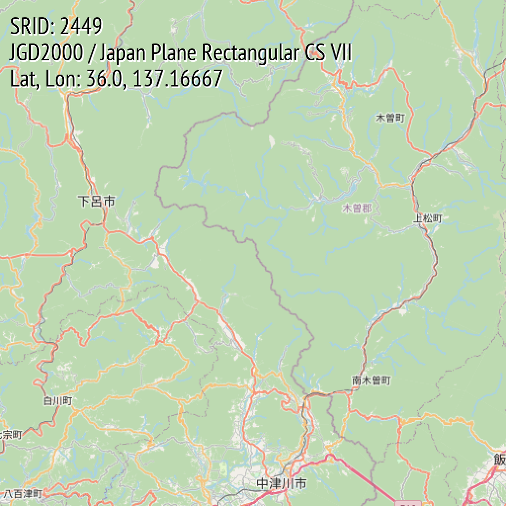 JGD2000 / Japan Plane Rectangular CS VII (SRID: 2449, Lat, Lon: 36.0, 137.16667)