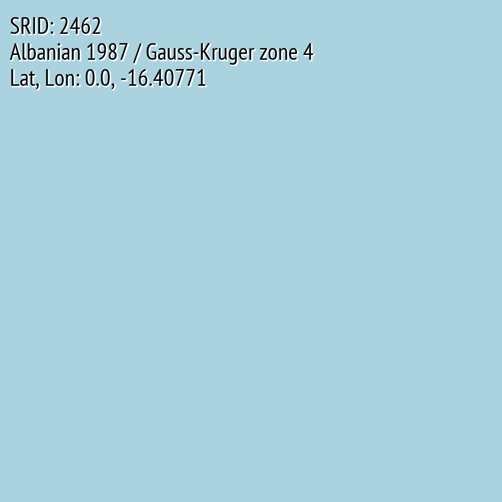 Albanian 1987 / Gauss-Kruger zone 4 (SRID: 2462, Lat, Lon: 0.0, -16.40771)