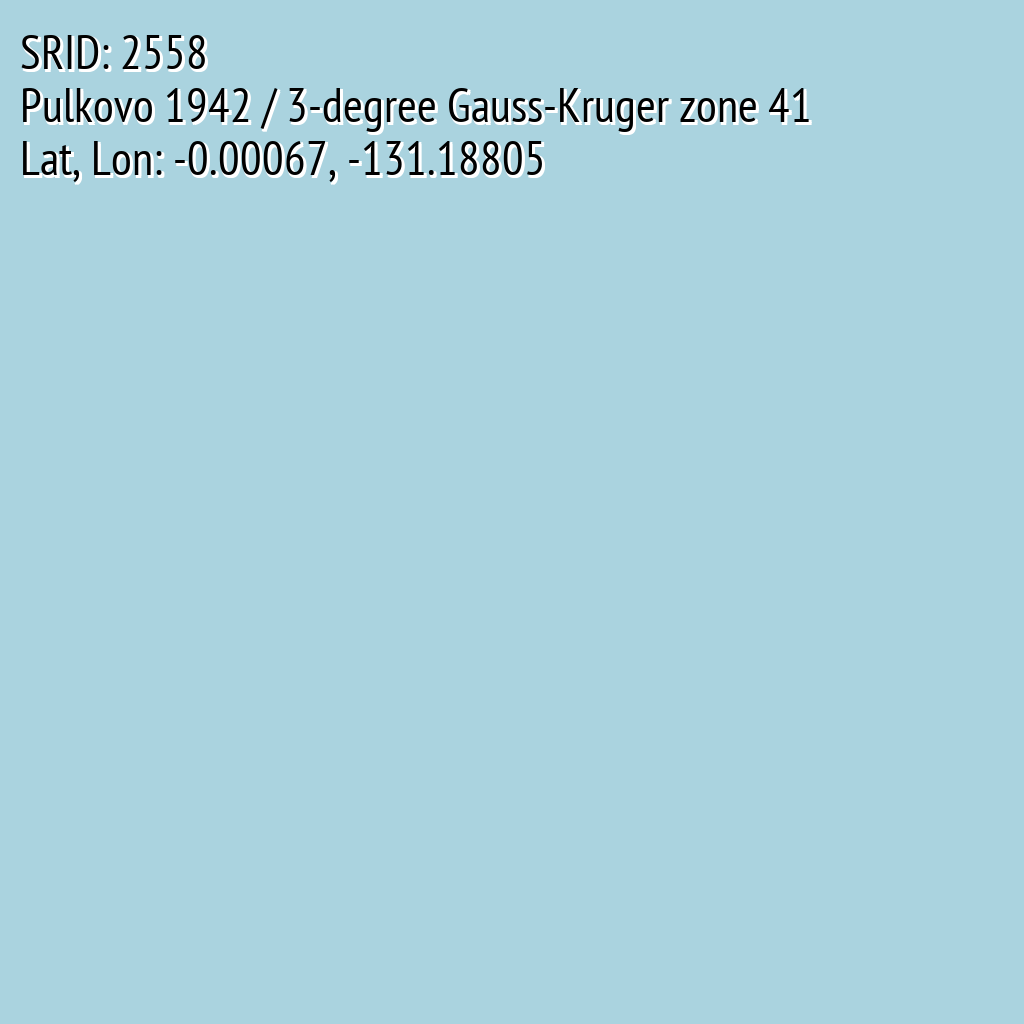 Pulkovo 1942 / 3-degree Gauss-Kruger zone 41 (SRID: 2558, Lat, Lon: -0.00067, -131.18805)