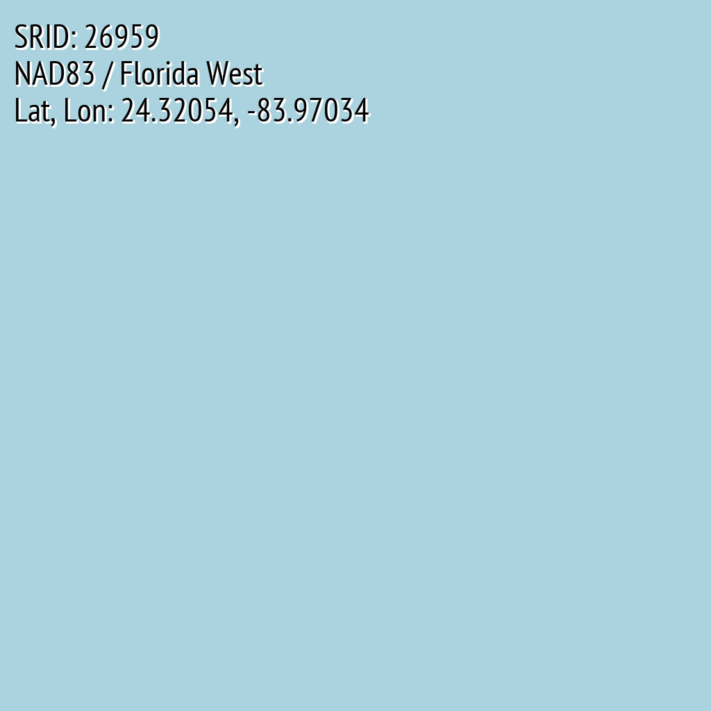 NAD83 / Florida West (SRID: 26959, Lat, Lon: 24.32054, -83.97034)
