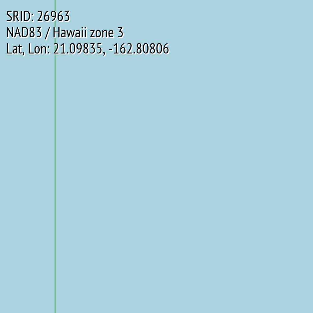 NAD83 / Hawaii zone 3 (SRID: 26963, Lat, Lon: 21.09835, -162.80806)