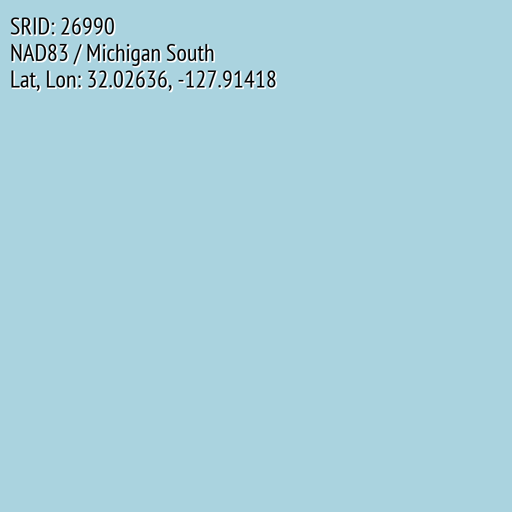 NAD83 / Michigan South (SRID: 26990, Lat, Lon: 32.02636, -127.91418)