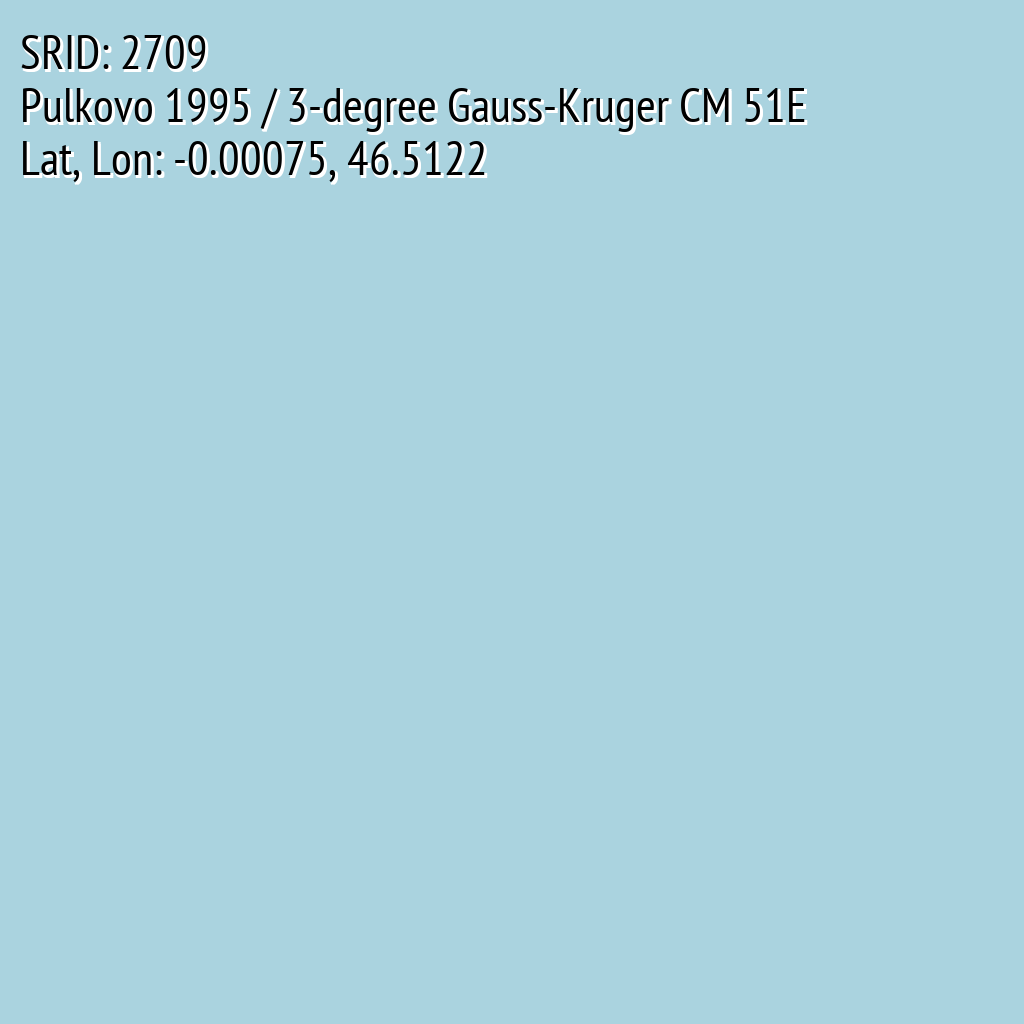 Pulkovo 1995 / 3-degree Gauss-Kruger CM 51E (SRID: 2709, Lat, Lon: -0.00075, 46.5122)