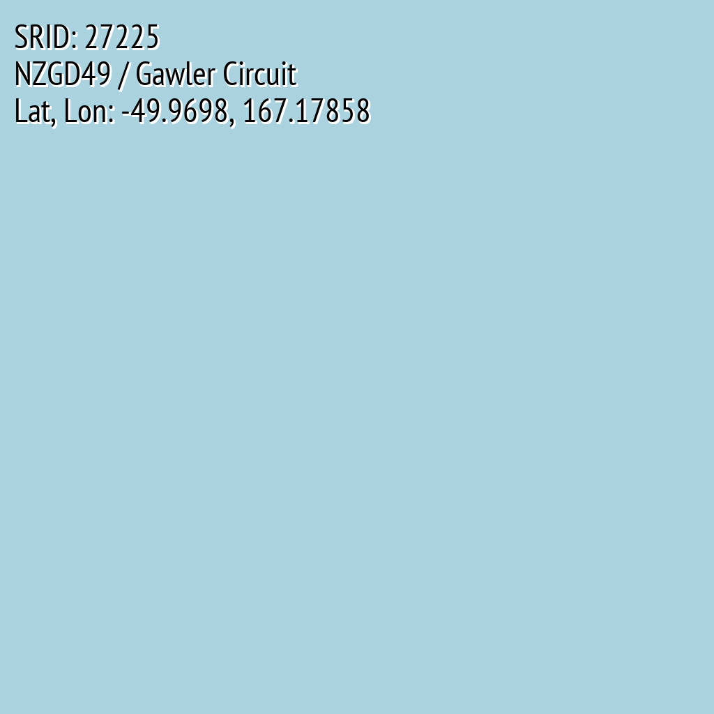 NZGD49 / Gawler Circuit (SRID: 27225, Lat, Lon: -49.9698, 167.17858)