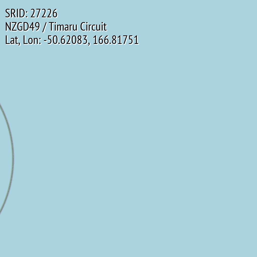 NZGD49 / Timaru Circuit (SRID: 27226, Lat, Lon: -50.62083, 166.81751)