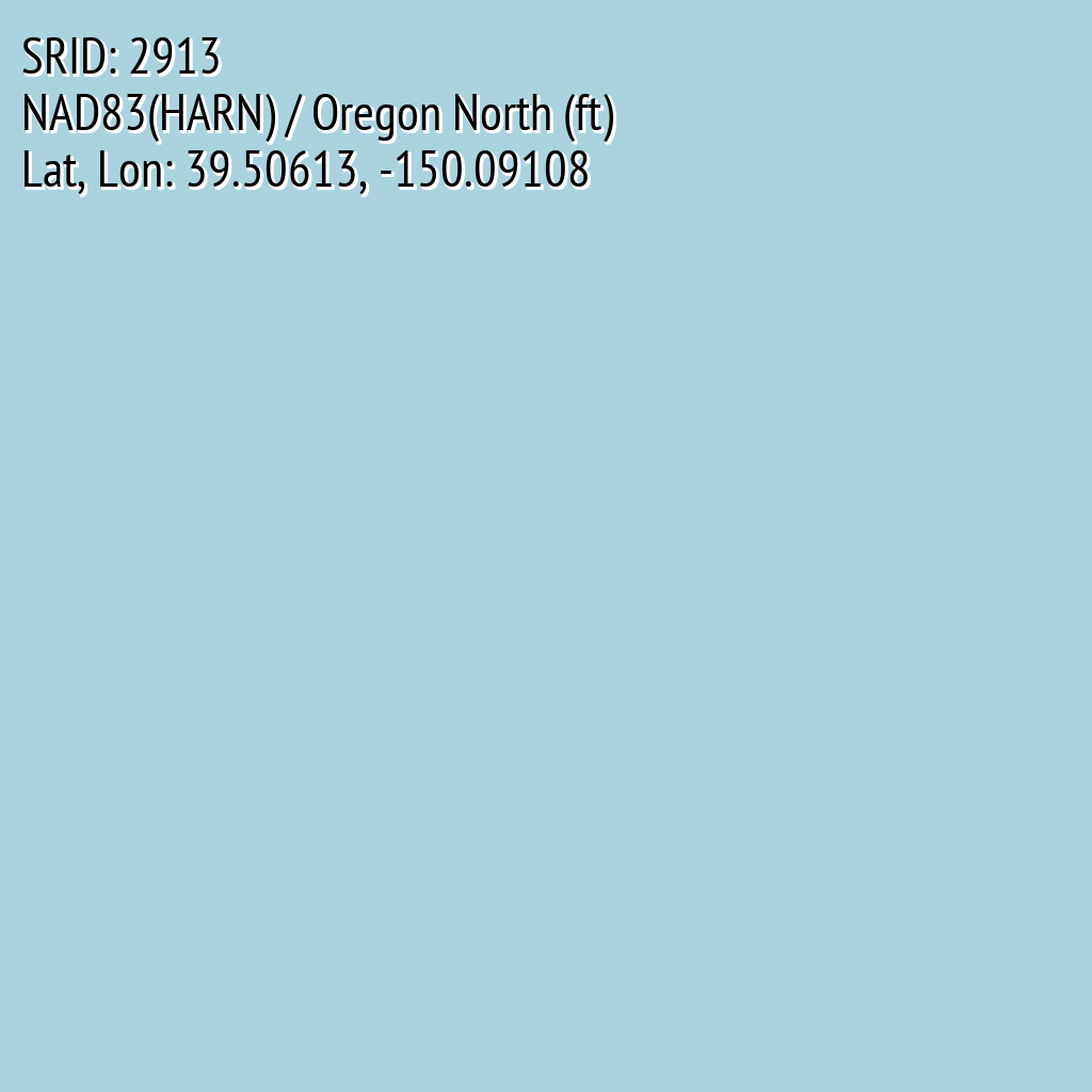 NAD83(HARN) / Oregon North (ft) (SRID: 2913, Lat, Lon: 39.50613, -150.09108)