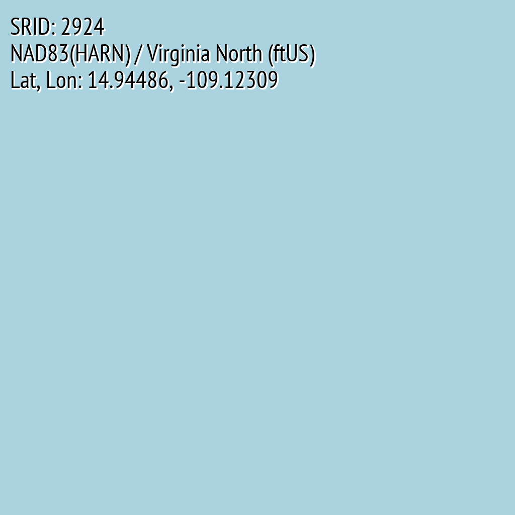 NAD83(HARN) / Virginia North (ftUS) (SRID: 2924, Lat, Lon: 14.94486, -109.12309)