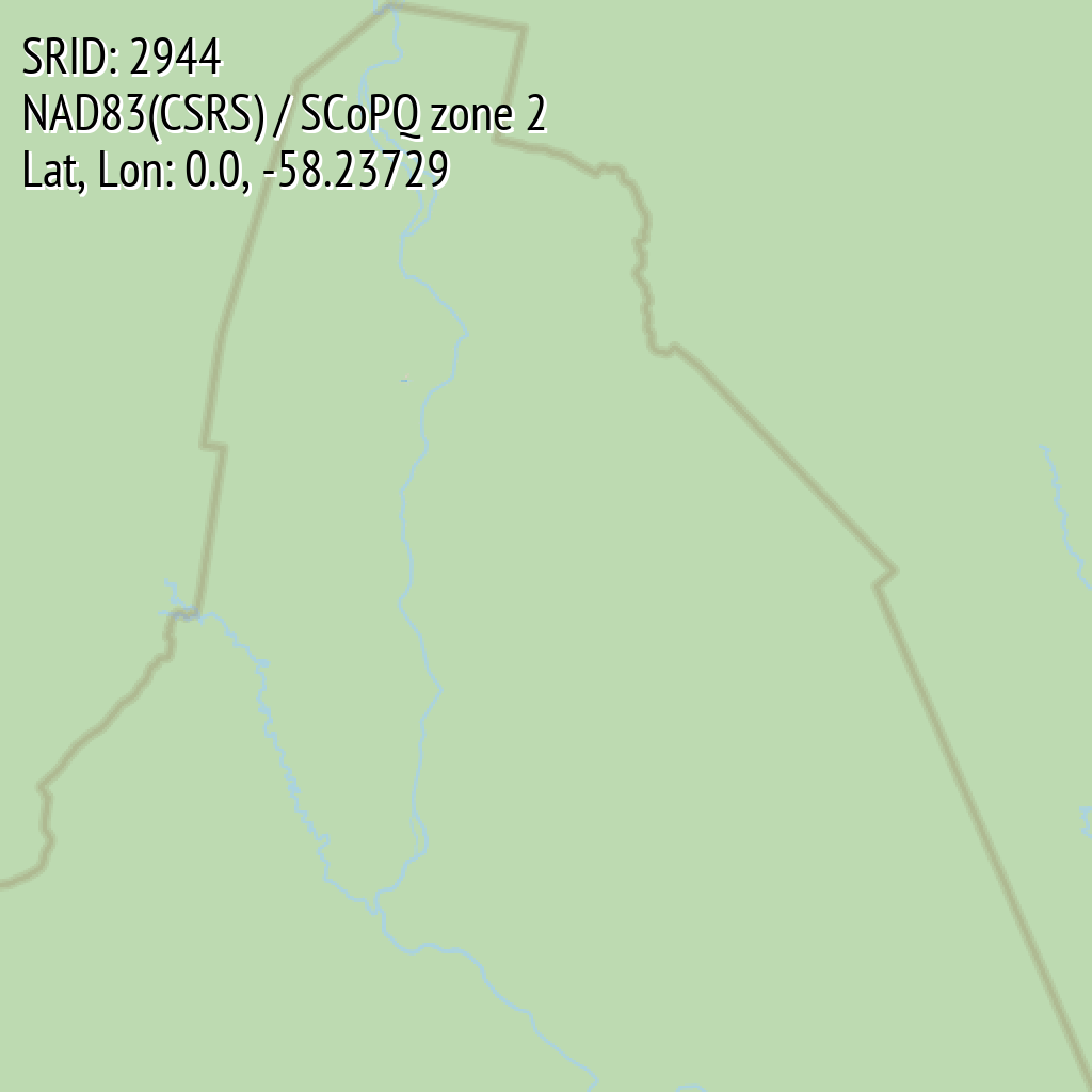 NAD83(CSRS) / SCoPQ zone 2 (SRID: 2944, Lat, Lon: 0.0, -58.23729)