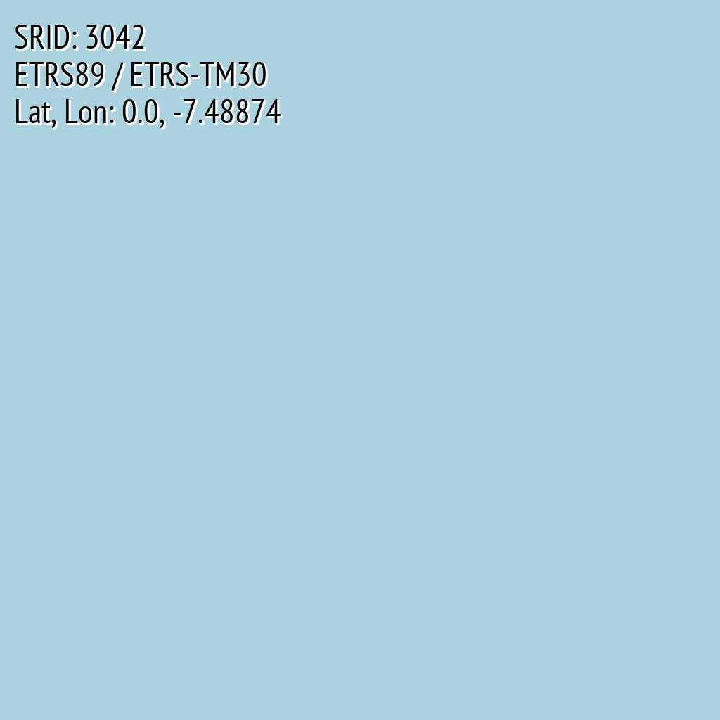 ETRS89 / ETRS-TM30 (SRID: 3042, Lat, Lon: 0.0, -7.48874)