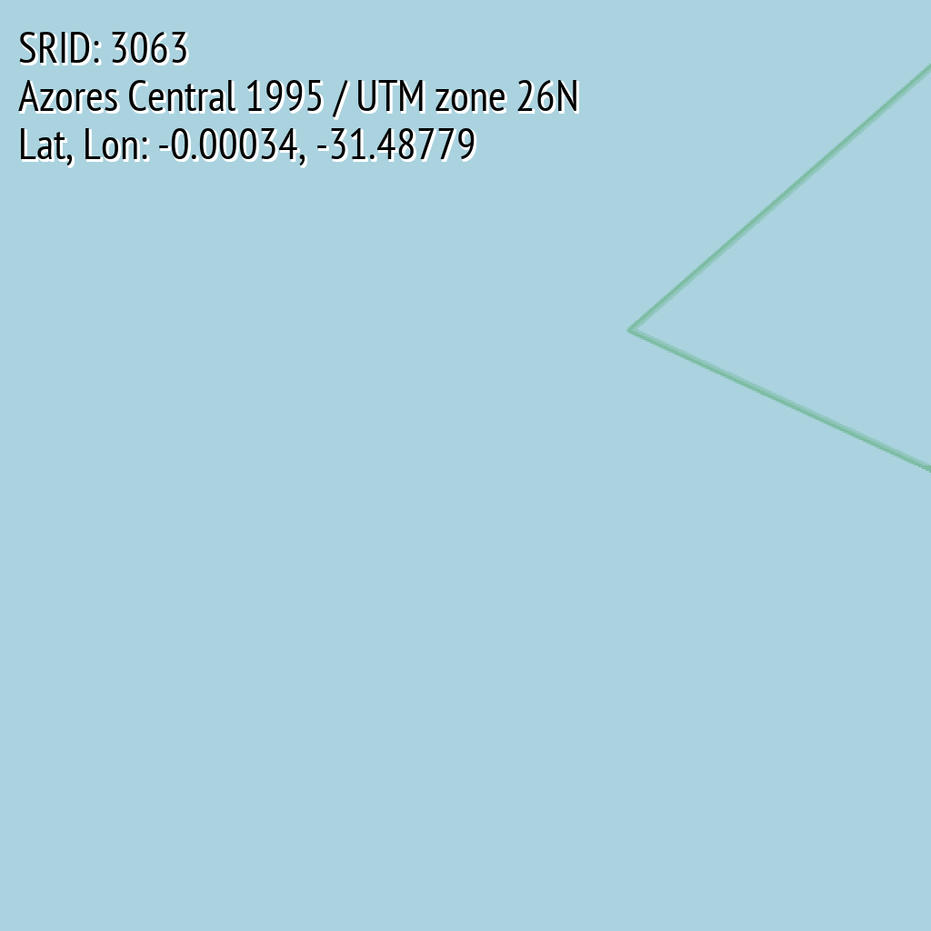 Azores Central 1995 / UTM zone 26N (SRID: 3063, Lat, Lon: -0.00034, -31.48779)