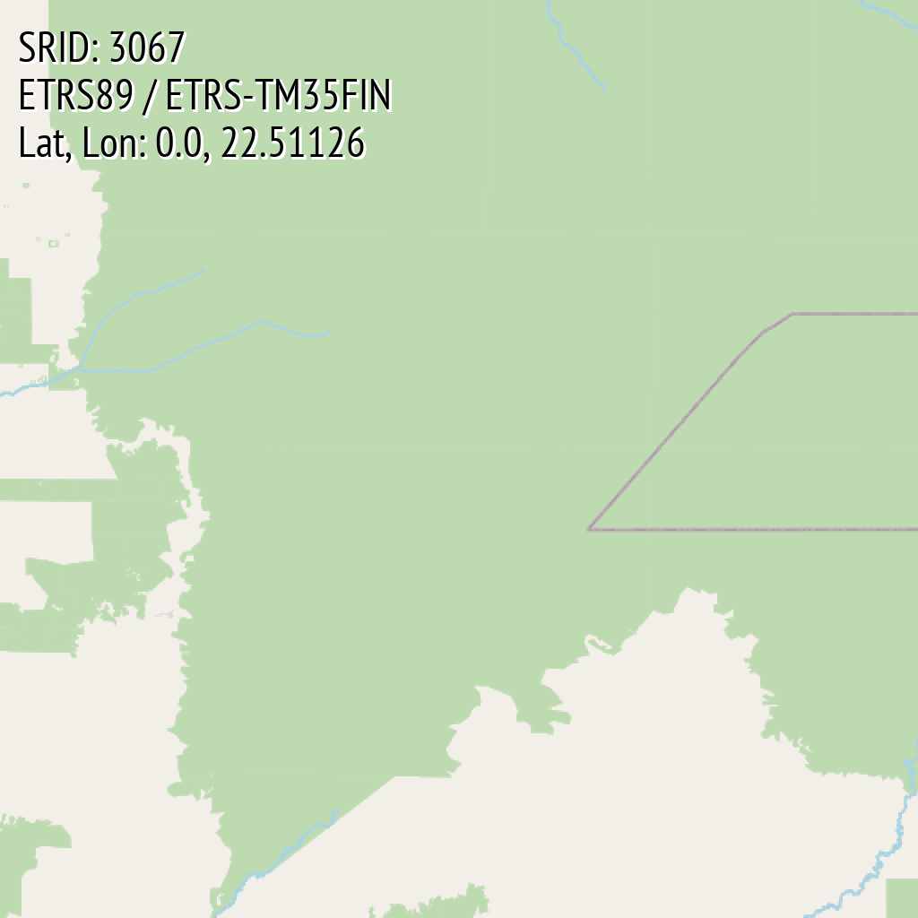 ETRS89 / ETRS-TM35FIN (SRID: 3067, Lat, Lon: 0.0, 22.51126)