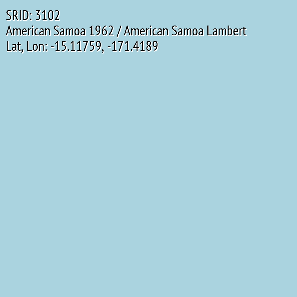 American Samoa 1962 / American Samoa Lambert (SRID: 3102, Lat, Lon: -15.11759, -171.4189)