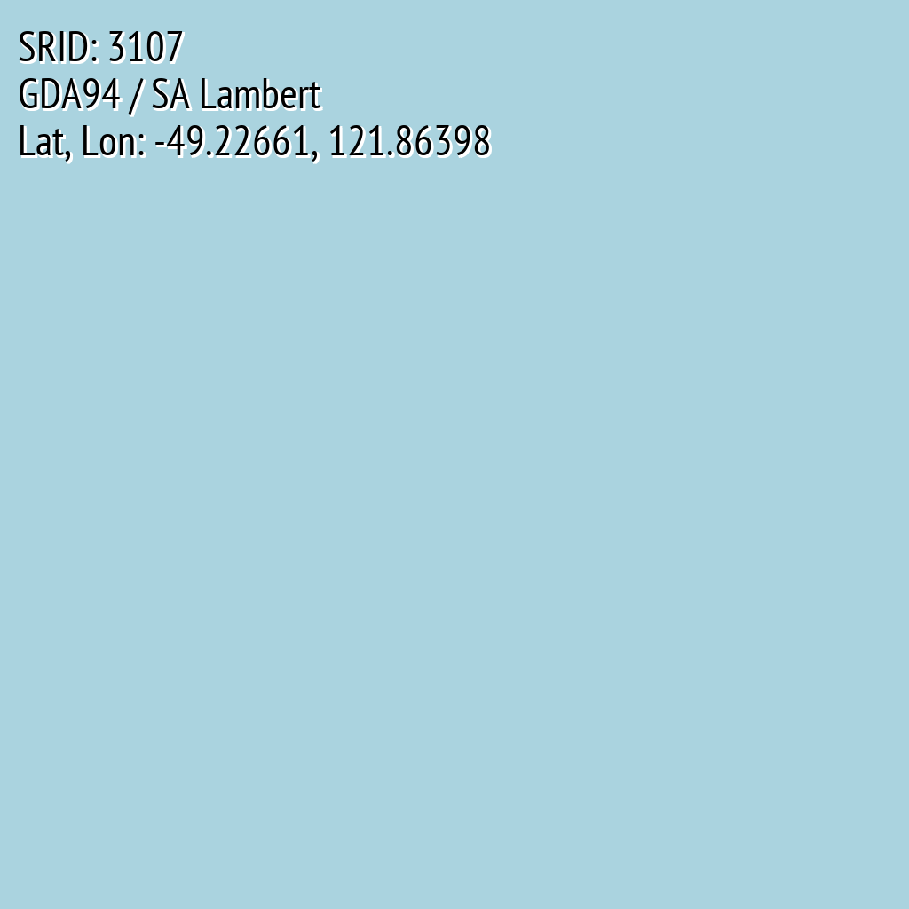 GDA94 / SA Lambert (SRID: 3107, Lat, Lon: -49.22661, 121.86398)