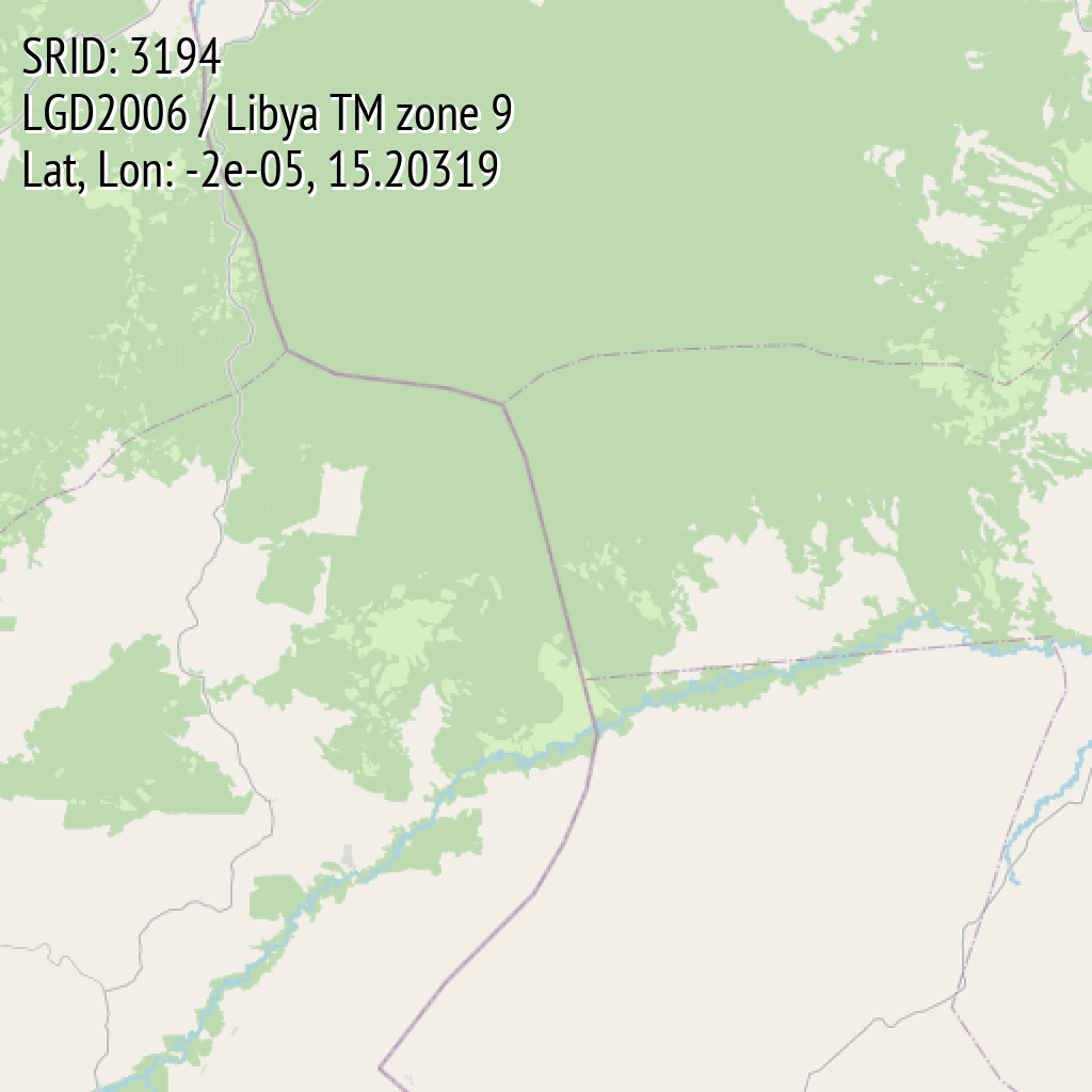 LGD2006 / Libya TM zone 9 (SRID: 3194, Lat, Lon: -2e-05, 15.20319)