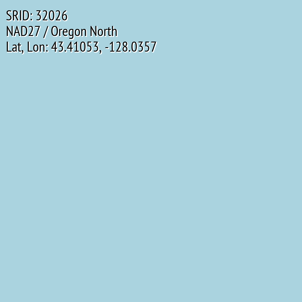 NAD27 / Oregon North (SRID: 32026, Lat, Lon: 43.41053, -128.0357)