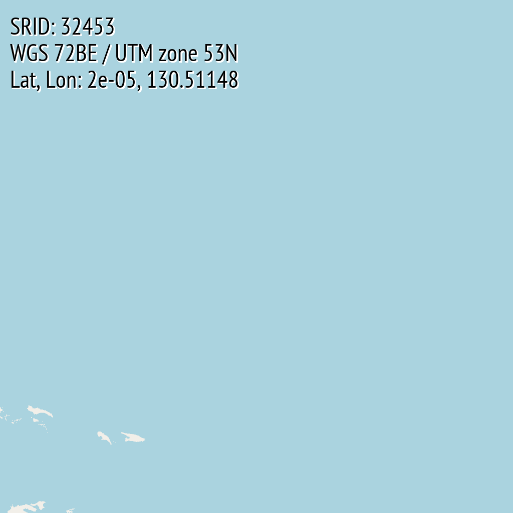 WGS 72BE / UTM zone 53N (SRID: 32453, Lat, Lon: 2e-05, 130.51148)
