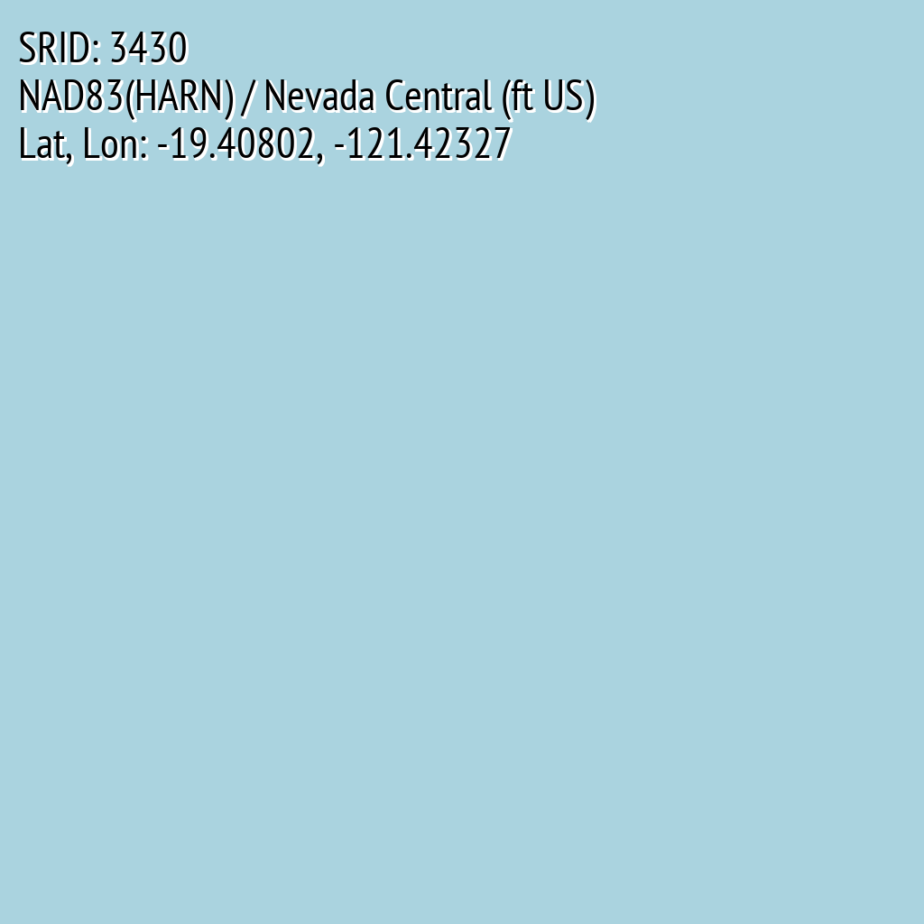 NAD83(HARN) / Nevada Central (ft US) (SRID: 3430, Lat, Lon: -19.40802, -121.42327)