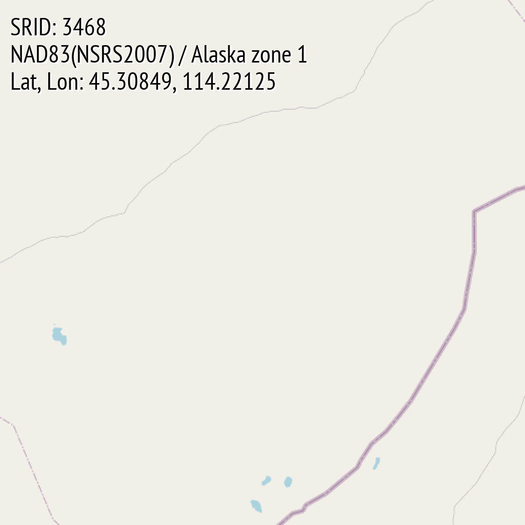 NAD83(NSRS2007) / Alaska zone 1 (SRID: 3468, Lat, Lon: 45.30849, 114.22125)