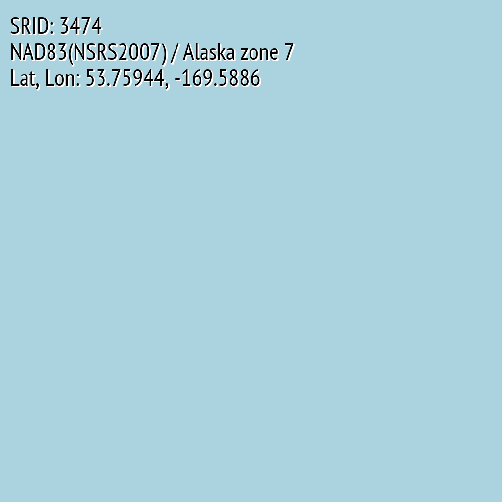NAD83(NSRS2007) / Alaska zone 7 (SRID: 3474, Lat, Lon: 53.75944, -169.5886)