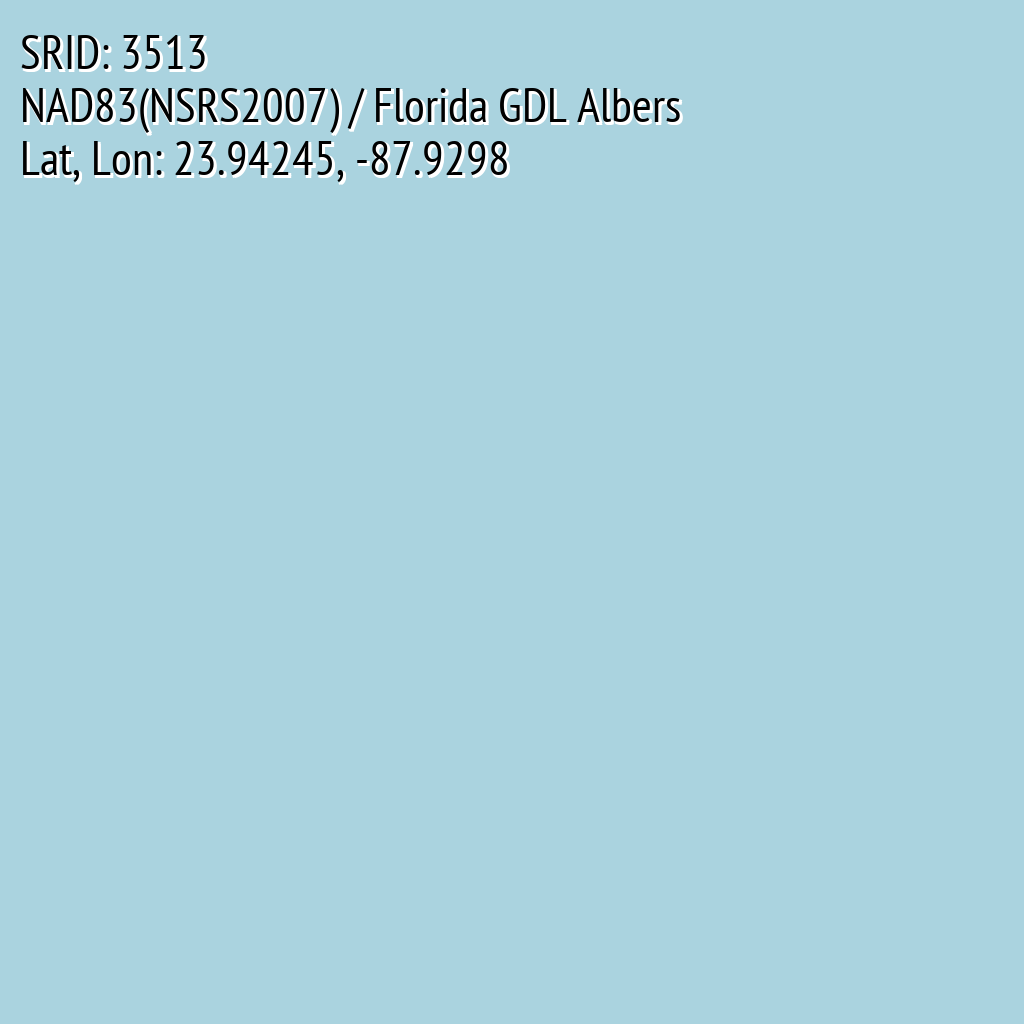 NAD83(NSRS2007) / Florida GDL Albers (SRID: 3513, Lat, Lon: 23.94245, -87.9298)
