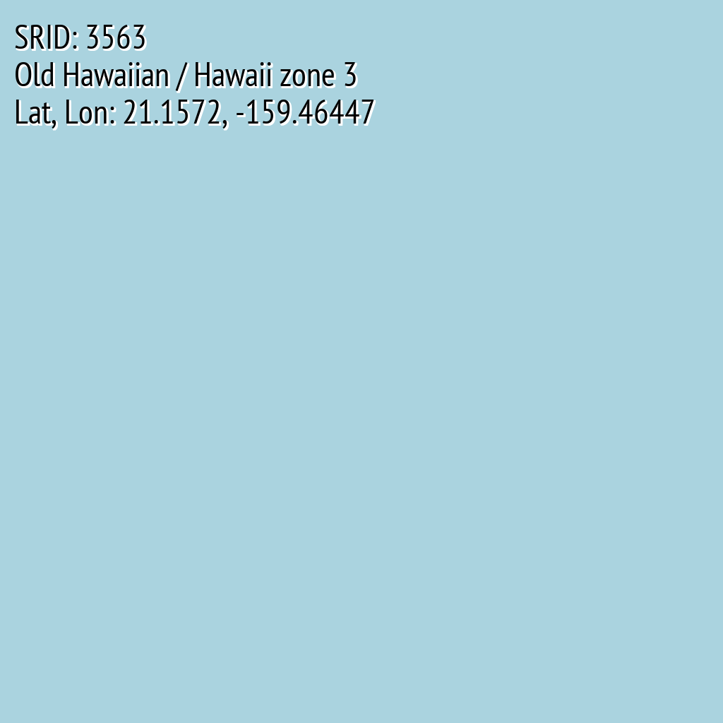 Old Hawaiian / Hawaii zone 3 (SRID: 3563, Lat, Lon: 21.1572, -159.46447)