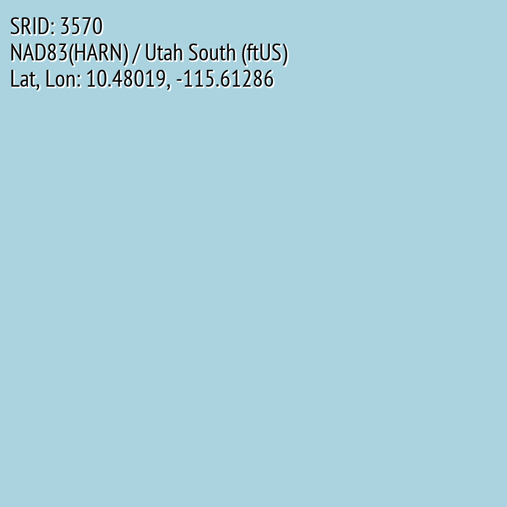 NAD83(HARN) / Utah South (ftUS) (SRID: 3570, Lat, Lon: 10.48019, -115.61286)