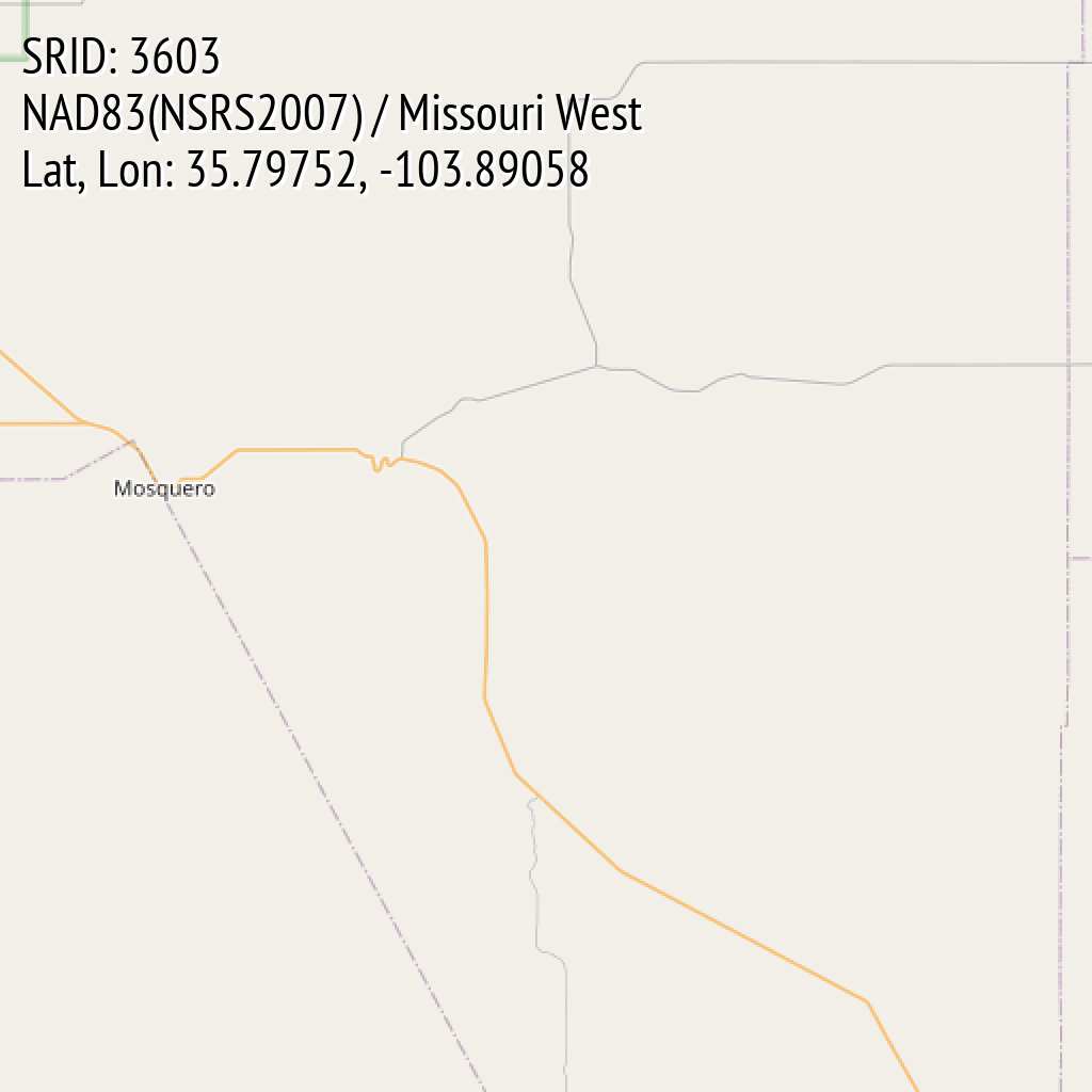 NAD83(NSRS2007) / Missouri West (SRID: 3603, Lat, Lon: 35.79752, -103.89058)