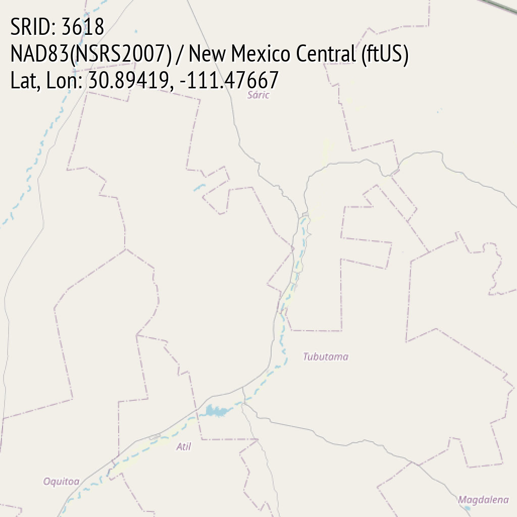 NAD83(NSRS2007) / New Mexico Central (ftUS) (SRID: 3618, Lat, Lon: 30.89419, -111.47667)