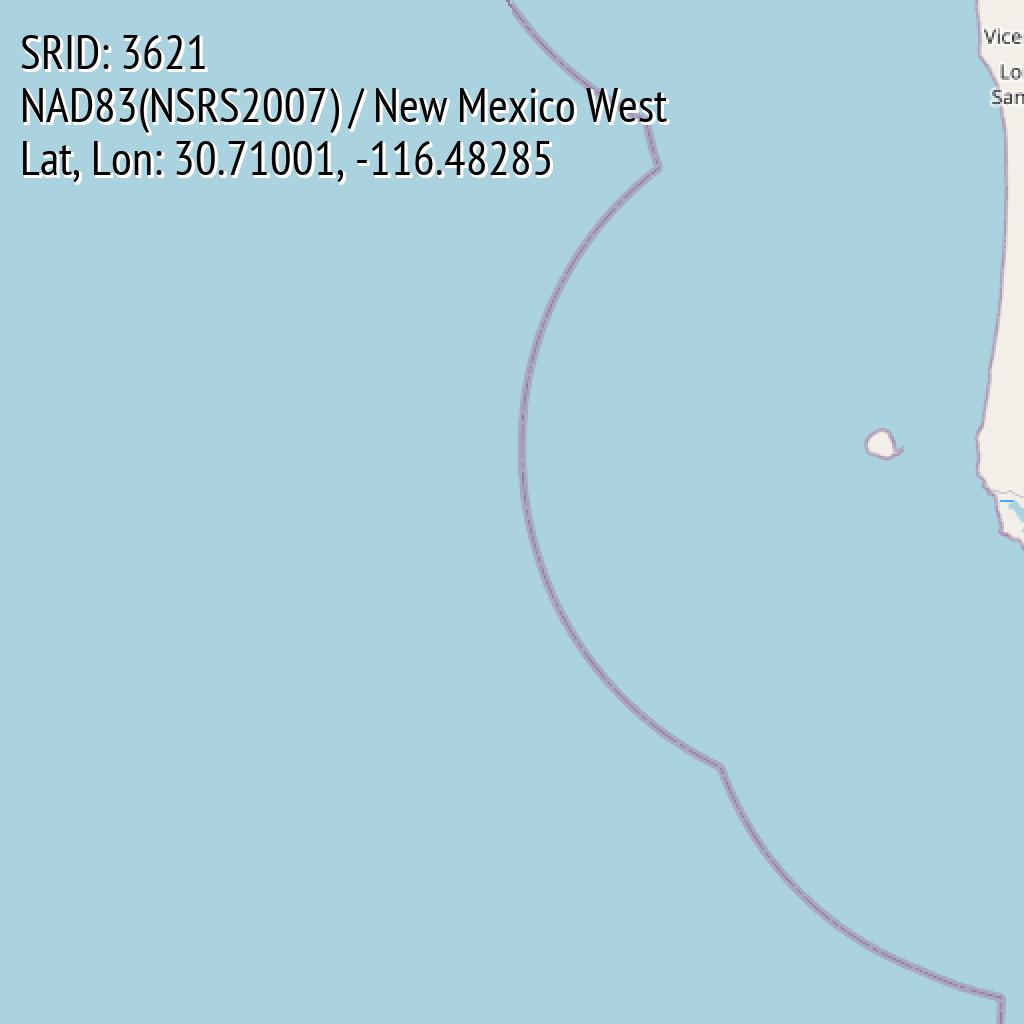 NAD83(NSRS2007) / New Mexico West (SRID: 3621, Lat, Lon: 30.71001, -116.48285)