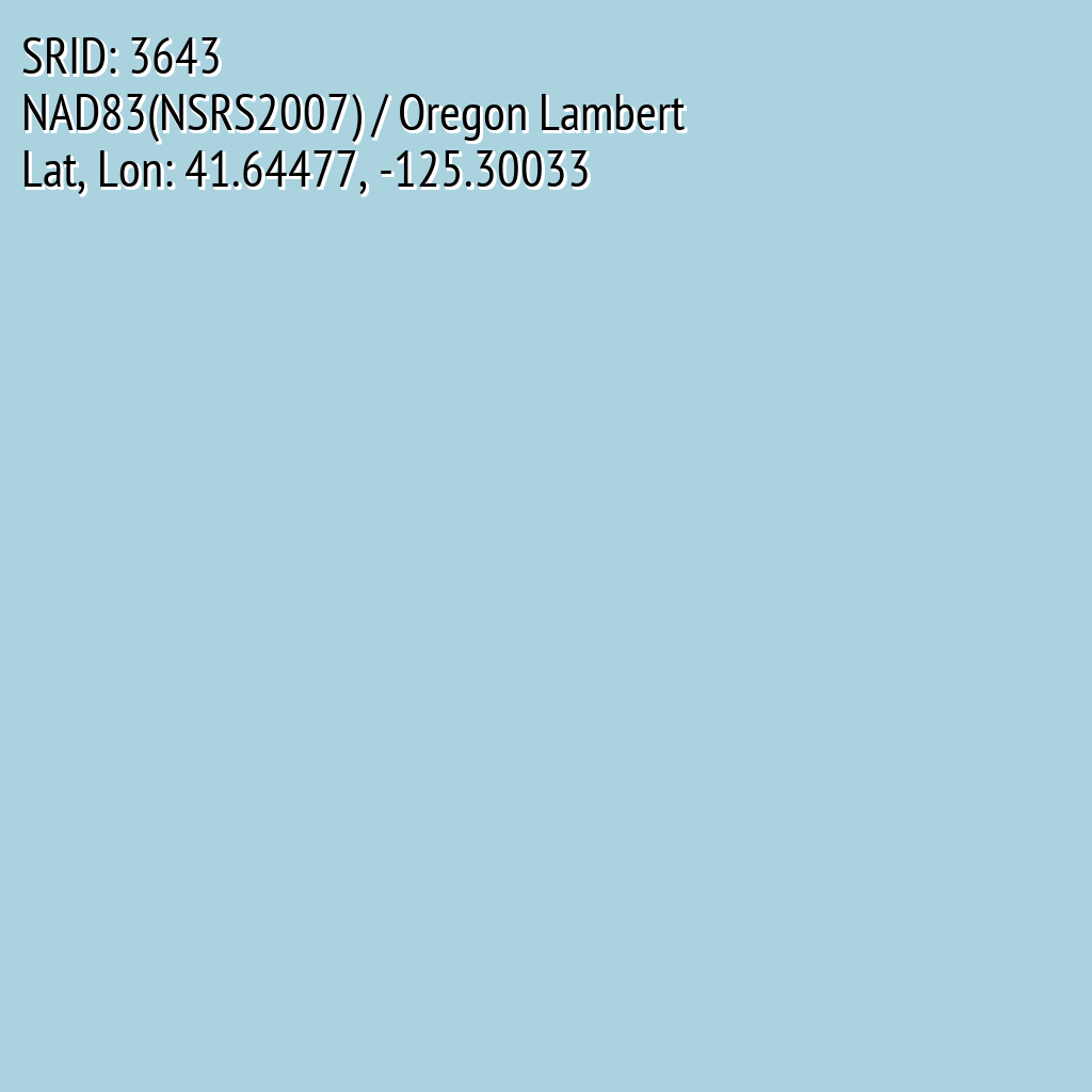 NAD83(NSRS2007) / Oregon Lambert (SRID: 3643, Lat, Lon: 41.64477, -125.30033)