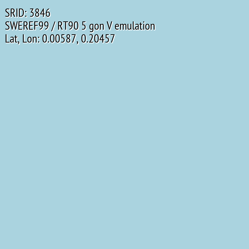 SWEREF99 / RT90 5 gon V emulation (SRID: 3846, Lat, Lon: 0.00587, 0.20457)