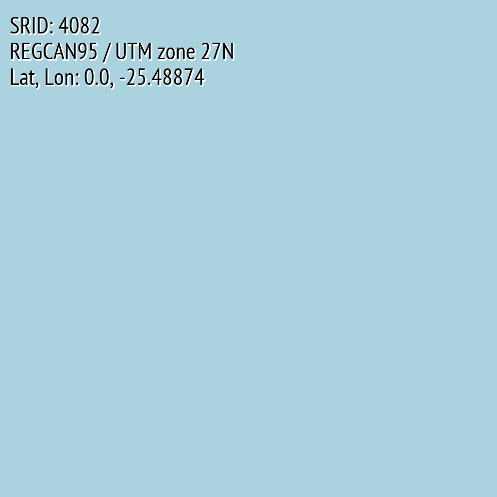 REGCAN95 / UTM zone 27N (SRID: 4082, Lat, Lon: 0.0, -25.48874)
