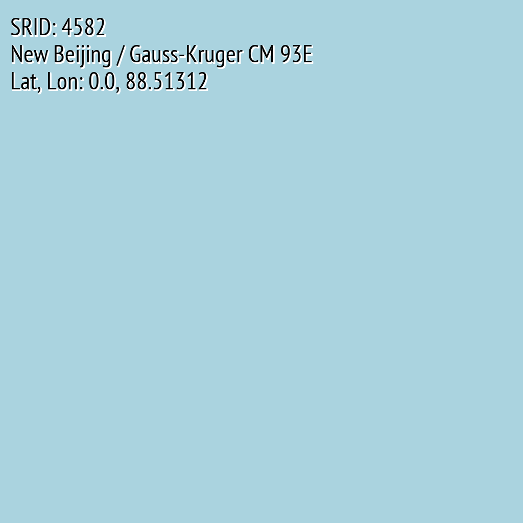 New Beijing / Gauss-Kruger CM 93E (SRID: 4582, Lat, Lon: 0.0, 88.51312)
